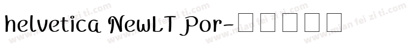 helvetica NewLT Por字体转换
